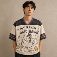 Chicken Jersey Shirt My Brain Said Bawk Still Buffering Chaosbornwear
