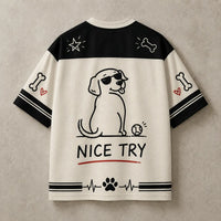 Dog Jersey Shirt Throw It Yourself Nice Try Chaosbornwear