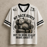 Opossum Jersey Shirt My Back Hurts But I'm Being Really Brave About It Surviving Is Enough Chaosbornwear