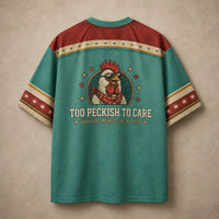 Rooster Jersey Shirt Barnyard Menace Too Peckish To Care Chaosbornwear