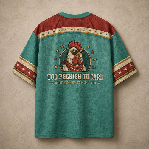 Rooster Jersey Shirt Barnyard Menace Too Peckish To Care Chaosbornwear