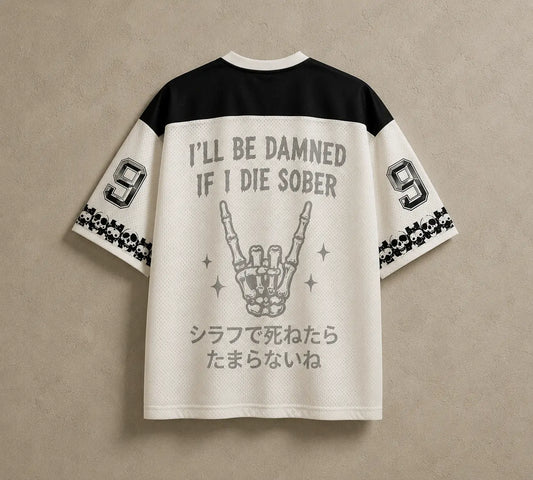 Skeleton Jersey Shirt I'll Be Damned If I Die Sober Chaosbornwear