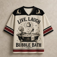 Skeleton Jersey Shirt Live Laugh Bubble Bath Graphic Chaosbornwear