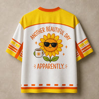 Sunflower Jersey Shirt Oh Look Morning Again How Delightful Chaosbornwear